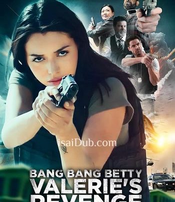 Bang Bang Betty Valeries Revenge (2023)