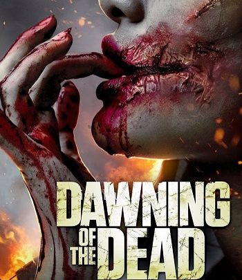 Dawning Of The Dead (2017)